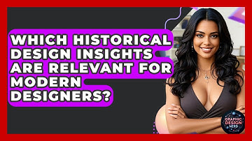 Which Historical Design Insights Are Relevant For Modern Designers? - Graphic Design Nerd