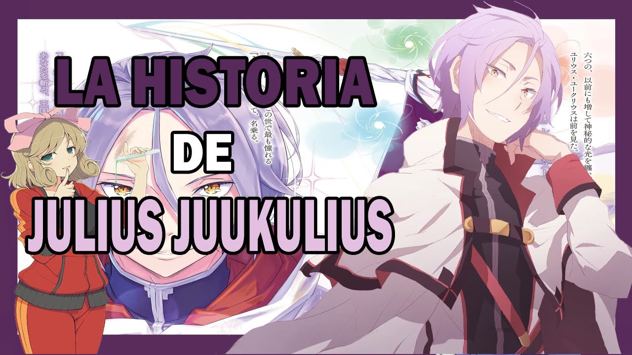 EXPLICACIÓN: TODO ACERCA DEL PERSONAJE DE JULIUS JUUKULIUS | RE: ZERO