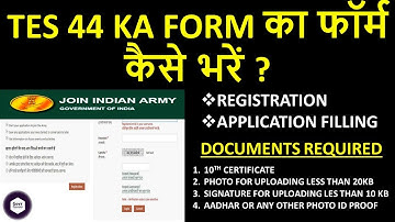 TES 44 (10+2 ENTRY ) APPLICATION FORM FILLING II HOW TO FILL TES 44 APPLICATION FORM I TES 44 FORM