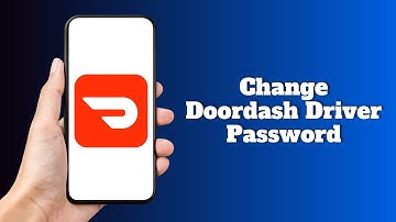How To Change Doordash Driver Password