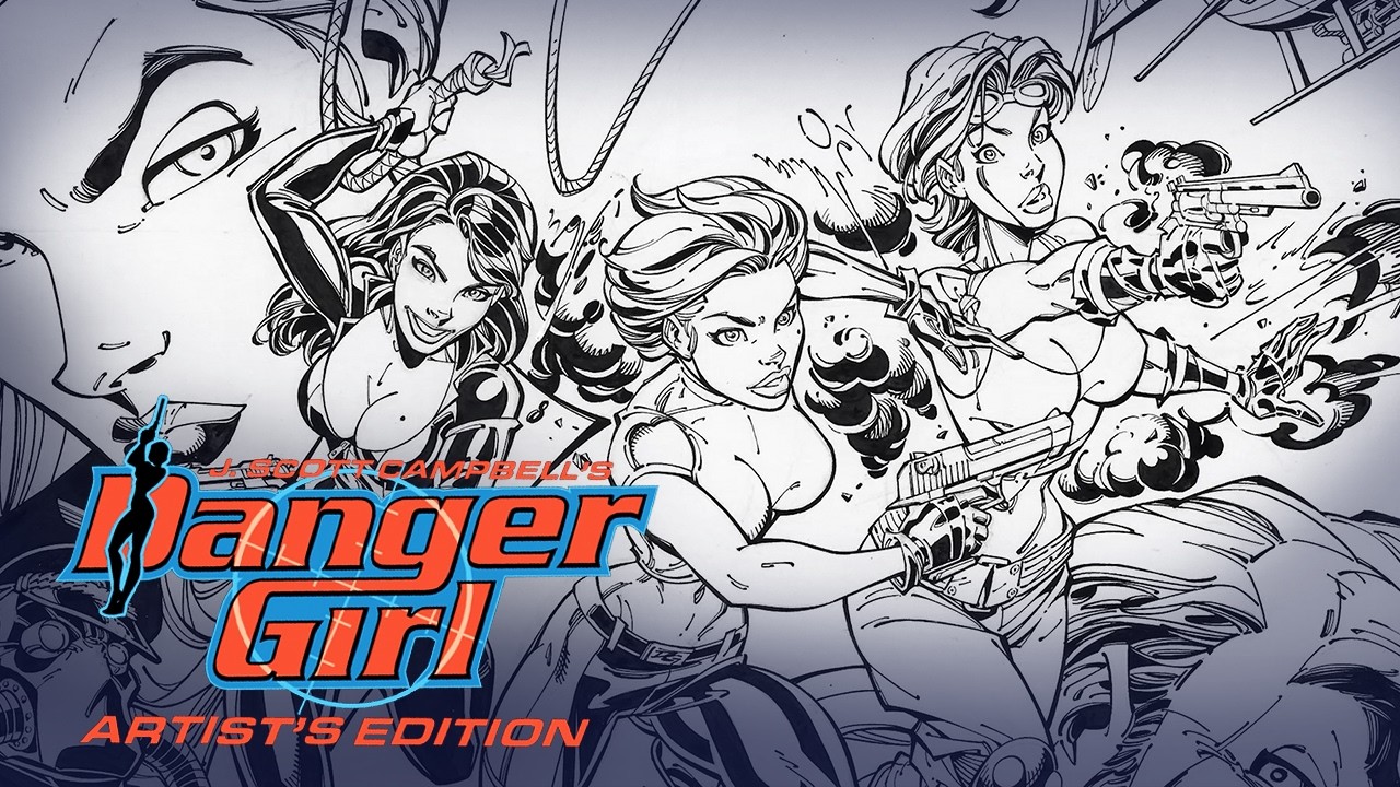 J. Scott Campbell's Danger Girl Artist's Edition | Kickstarter