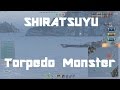 Shiratsuyu - T7 Torpedo Monster [233k damage]