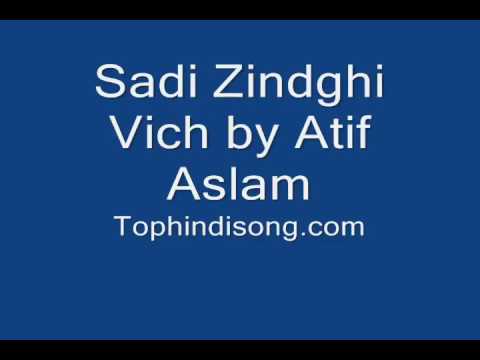 sadi zindagi vich khas teri tha atif aslam sadi zindagi vich khas teri tha atif aslam