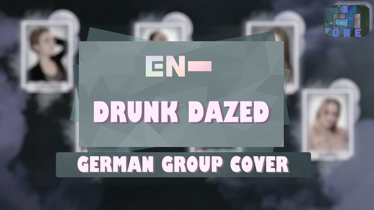 [GO ONE] ENHYPEN - Drunk-Dazed [German Groupcover]