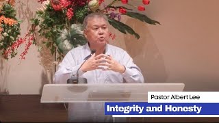 Integrity and Honesty | Ps Albert Lee | 25-0927