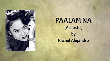 PAALAM NA (ACOUSTIC) - Rachel Alejandro (Lyric Video)