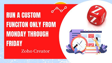 Run a custom function only from Monday through Saturday  | Zoho Creator