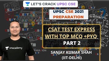 L2: CSAT Test EXPRESS Part 2 | Top MCQs | PYQs |  UPSC CSE/IAS Prelims 2021 | Sanjay Kumar Shah