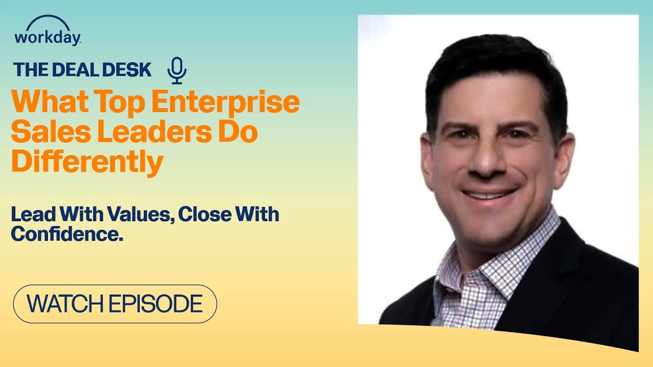 The Deal Desk Episode Six: Lead With Values, Close With Confidence.