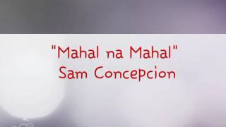 Mahal Na Mahal By Sam Concepcion s