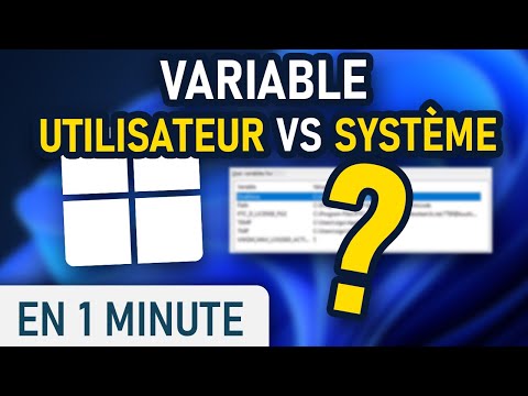 Variables d'environnement Utilisateur et Système, quelles différences ?