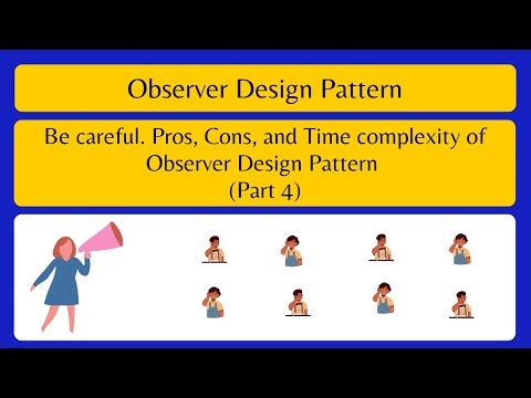 Be careful. Pros, Cons, and Time complexity of Observer Design Pattern | Part 4
