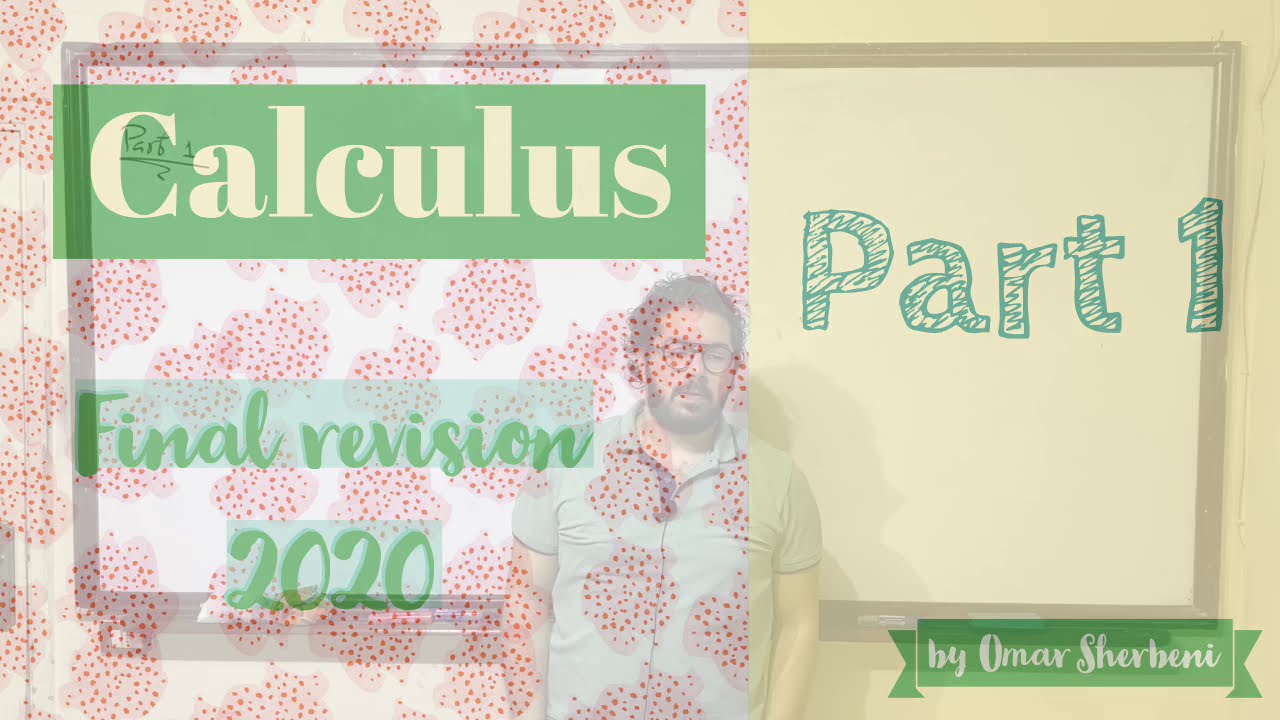 Calculus final revision 2020 