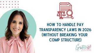 How to Handle Pay Transparency Laws in 2026 (Without Breaking Your Comp Structure)