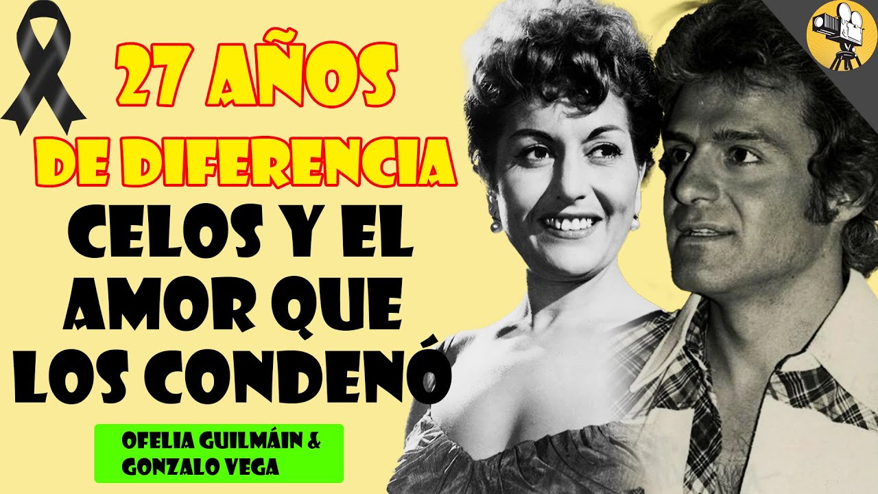 27 años de diferencia y celos: el amor prohibido de Ofelia Guilmáin y Gonzalo Vega