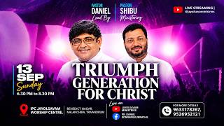 TRIUMPH GENERATION FOR CHRIST EVENING WORSHIP . 13 09 2026. LIVE FROM JAYOLSAVAM WORSHIP CENTRE. TVM