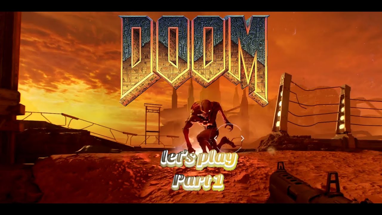 let's play DOOM 2016 Part 1 Let them be dead! - YouTube