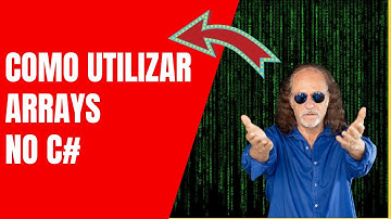 Como utilizar arrays no C# - Principais métodos - SIMPLES
