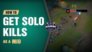 How to Get Solo Kills as a Mid (Mobalytics Academy Series) - League of Legends