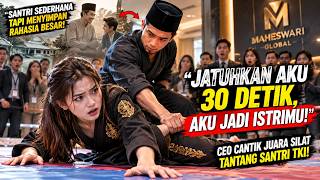 JATUHKAN AKU 30 DETIK, AKU JADI ISTRIMU!” CEO CANTIK JUARA SILAT TANTANG SANTRI TKI!