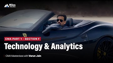 CMA Part 1 - Section F | Technology & Analytics | CMA Masterclass By Varun Jain
