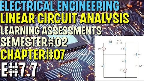 Linear Circuit Analysis | Chapter#07 | E#7.7 | Basic Engineering Circuit Analysis