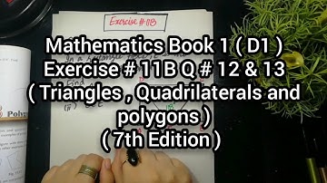 Mathematics Book 1 (D1) | New Syllabus | 7th Edition | Ex # 11 B | Q # 12  & 13 | in Urdu Hindi