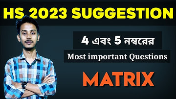 Matrix Suggestion 4 and 5 Marks for HS 2023
