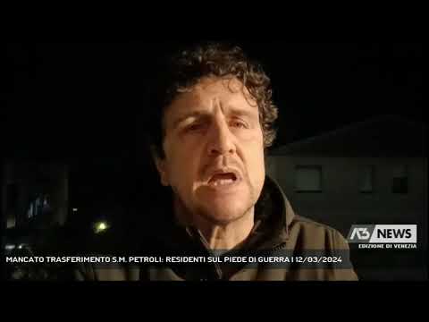 MANCATO TRASFERIMENTO S.M. PETROLI: RESIDENTI SUL PIEDE DI GUERRA | 12/03/2024