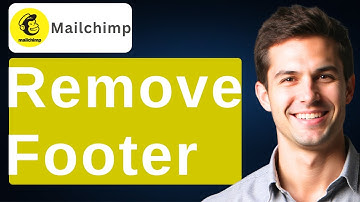 How To Remove Footer In Mailchimp Easily [2025 Guide]