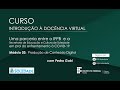 Módulo 3: Produção de Conteúdo Digital - Vídeo 9