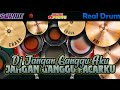 DJ JANGAN GANGGU AKU | JANGAN GANGGU PACARKU REAL DRUM COVER