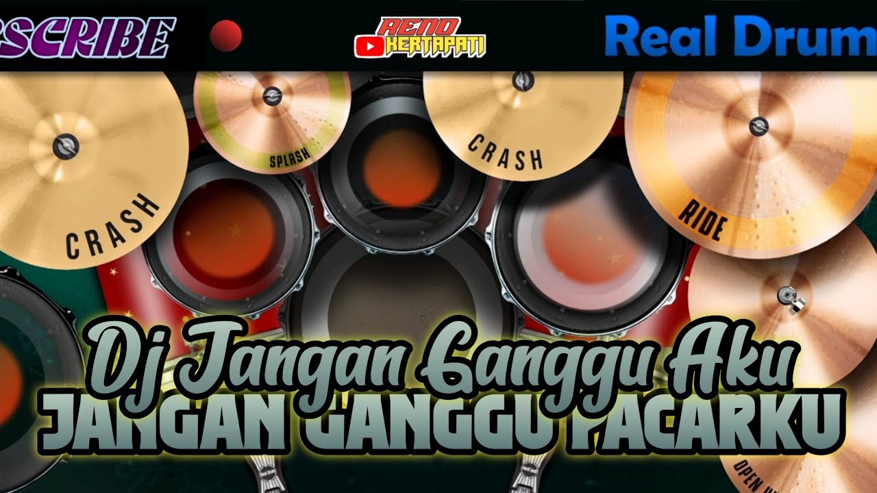 DJ JANGAN GANGGU AKU | JANGAN GANGGU PACARKU REAL DRUM COVER