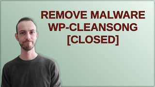 Remove Malware wp-cleansong closed