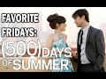 My Favorite Fridays: (500) Days of Summer Movie Review