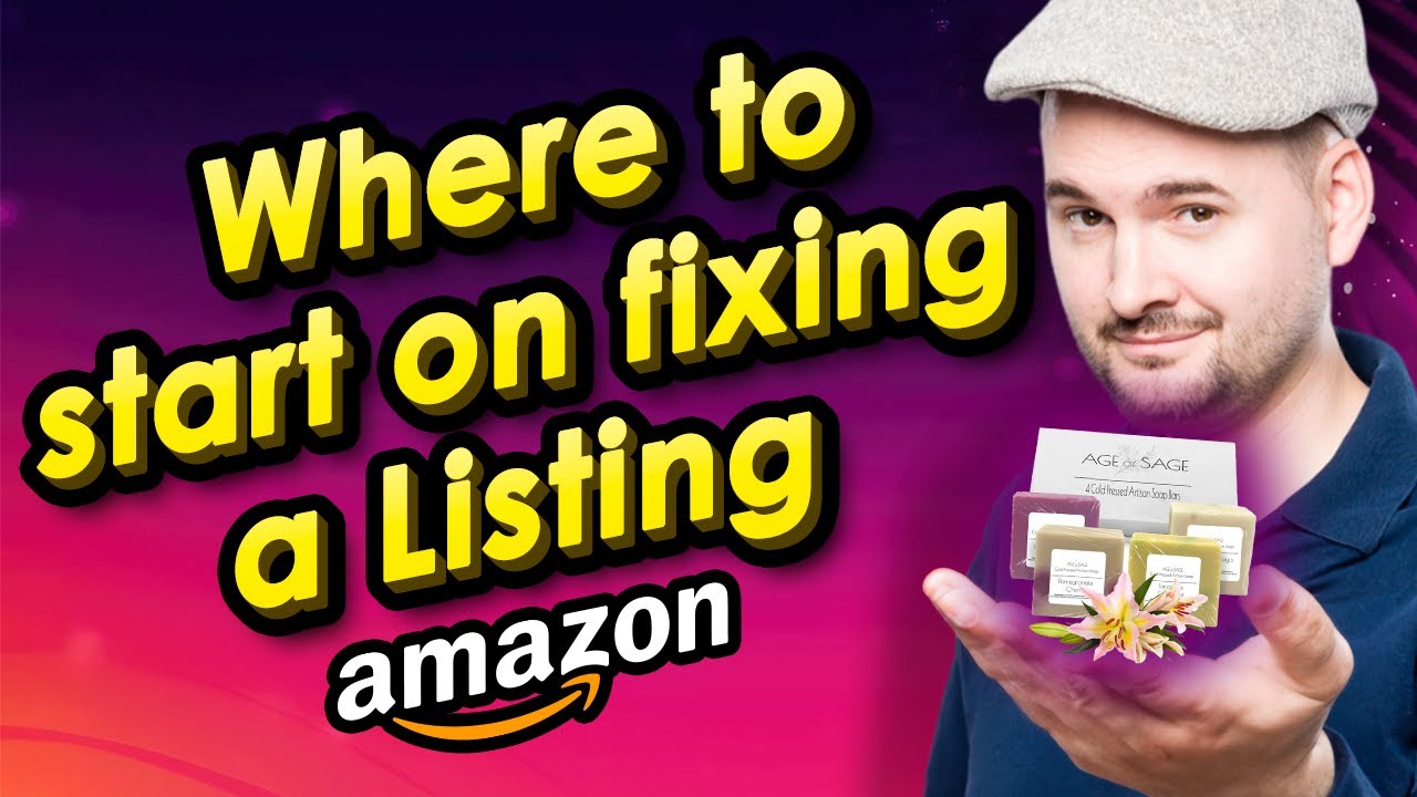 Where to Start Fixing A Listing on Amazon - YouTube