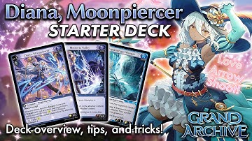 Diana, Moonpiercer Starter Deck 🌙 Overview & Guide | Grand Archive TCG