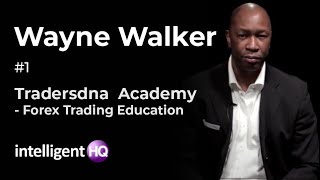 Tradersdna Academy - Forex Trading Education by Wayne Walker, Part 1