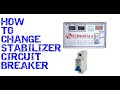 How To Change Stabilizer Circuit Breaker How To Change Stabilizer Circuit Breaker