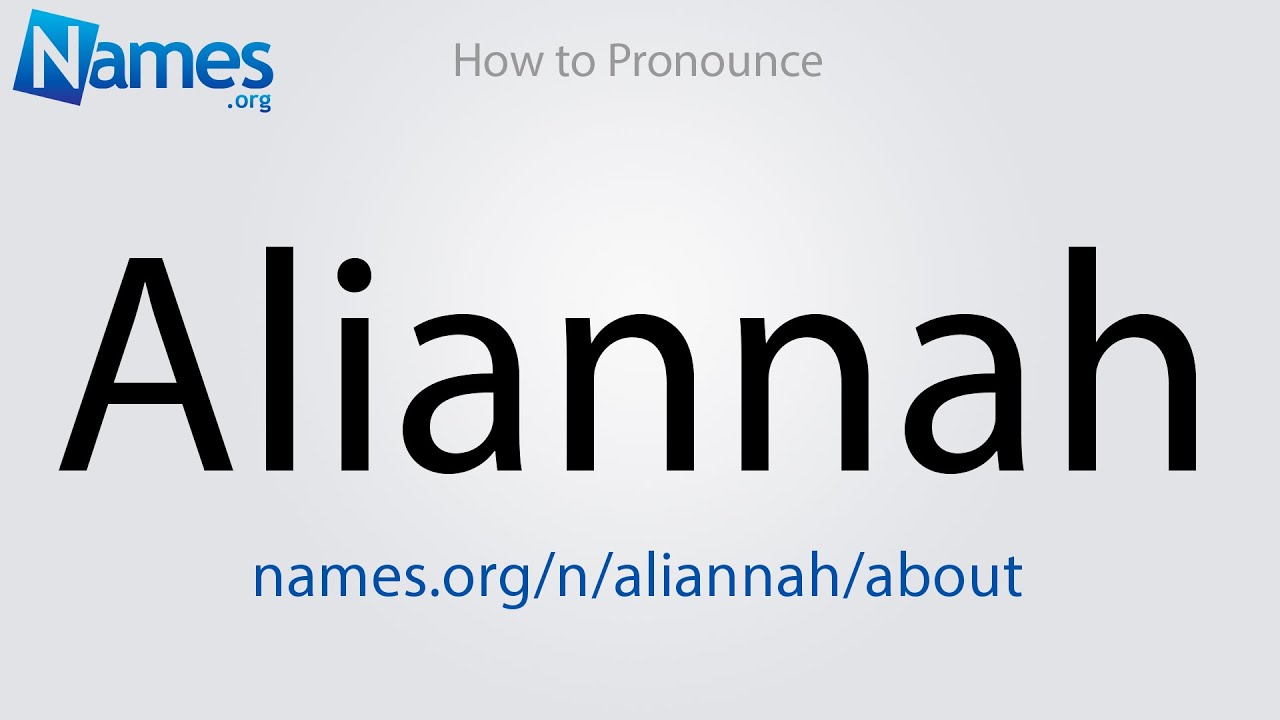 How to Pronounce Aliannah YouTube