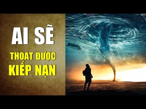 Khi tai họa ập đến, ai có thể thoát được kiếp nạn? - Tinh Hoa TV chuyên đề