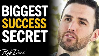 Famous THIS Is My BIGGEST SECRET To SUCCESS! | Rob Dial Net Worth