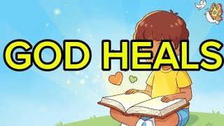 Healing Scriptures: Walking in God's Healing By Meditating On His Word