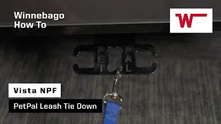 Winnebago Vista: How to Operate the PetPal Leash Tie Down