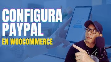 ¡Configura PayPal en WooCommerce en 10 MINUTOS!