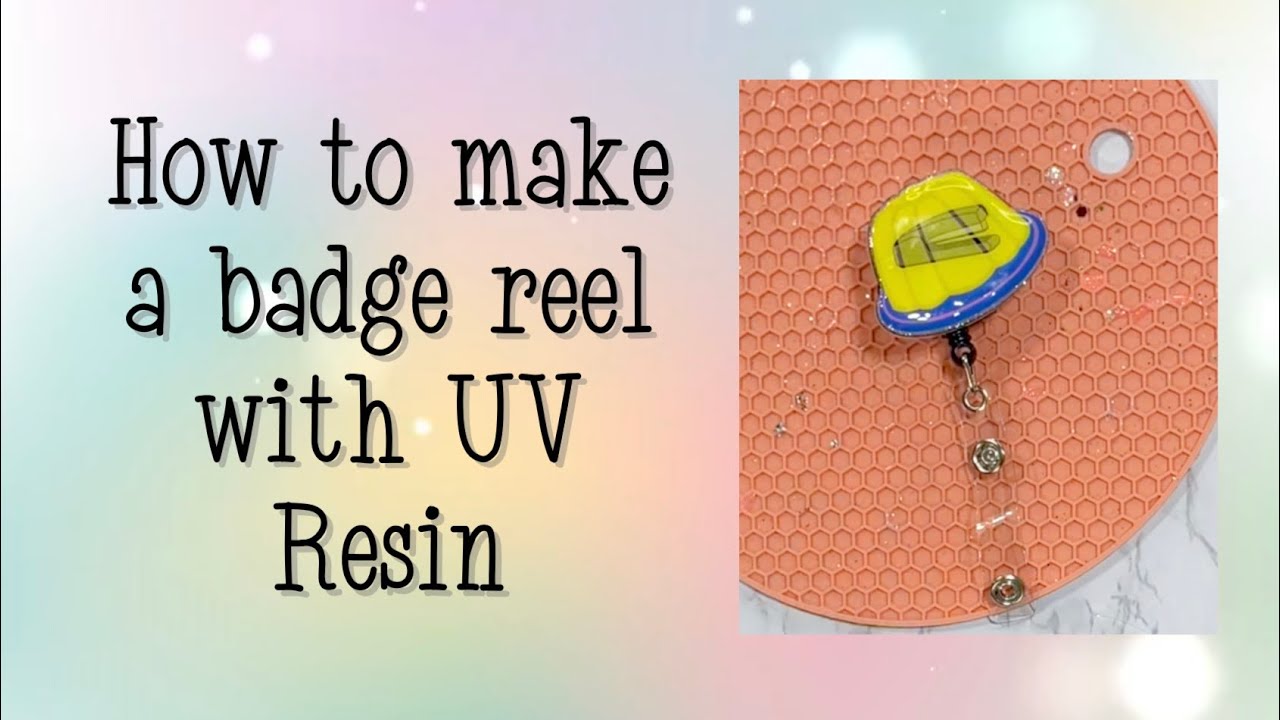 How to make an acrylic blank badge reel with UV resin and dual lock 