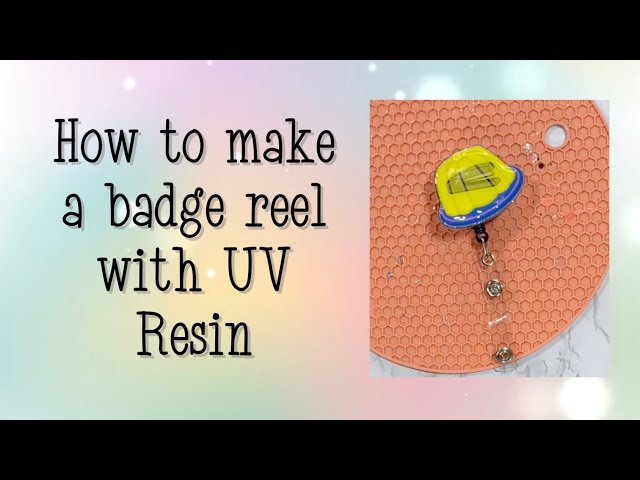 How to make an acrylic blank badge reel with UV resin and dual lock 