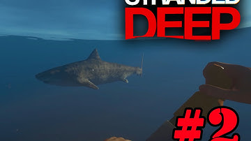 Stranded Deep Episode 2: Sharks are Jerks....