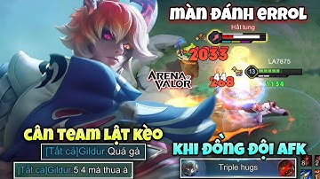 Siêu Phẩm Màn Đánh Errol Gánh Team Cực Căng Khi Đồng Đội AFK Và Cái Kết Lật Kèo Cân 3 Mãn Nhãn