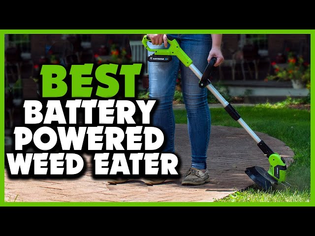 Best Battery Powered String Trimmers & Weed Eaters